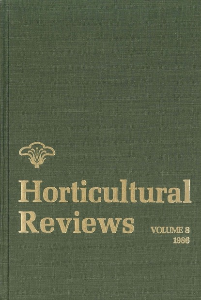 Horticultural Reviews, Volume 8 - Группа авторов