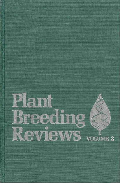 Plant Breeding Reviews, Volume 2 - Группа авторов