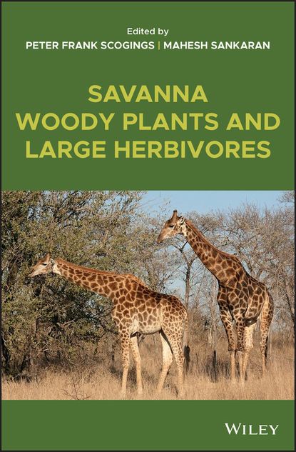 Savanna Woody Plants and Large Herbivores - Группа авторов