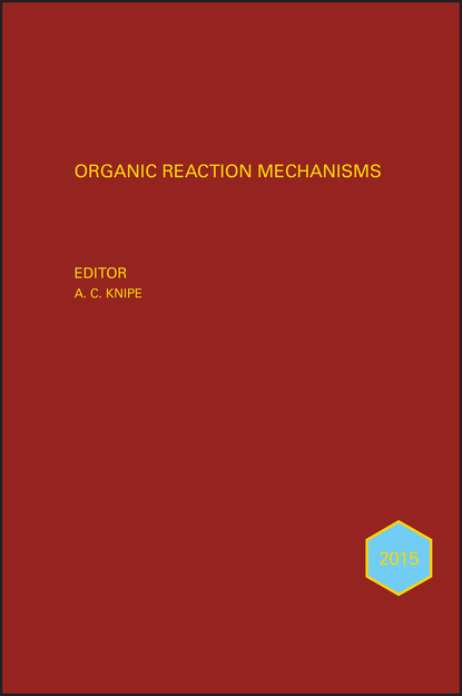 Organic Reaction Mechanisms 2015 - Группа авторов