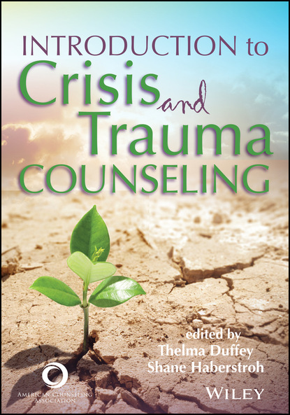 Introduction to Crisis and Trauma Counseling - Группа авторов