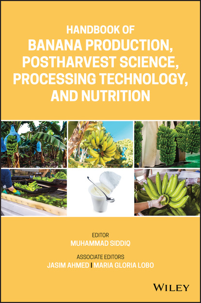 Handbook of Banana Production, Postharvest Science, Processing Technology, and Nutrition - Группа авторов