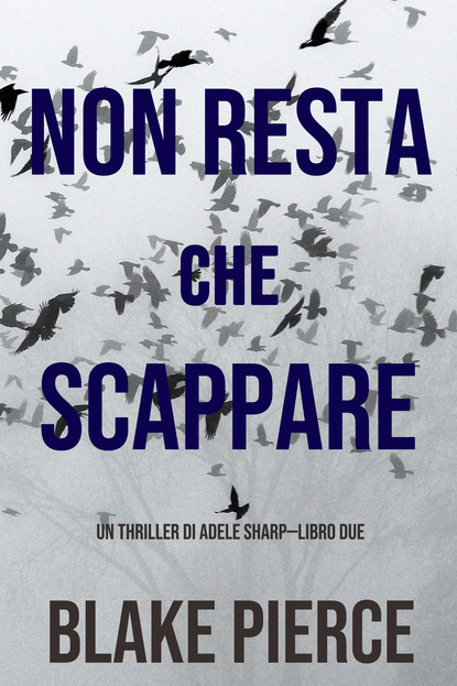 Un thriller di Adele Sharp - 