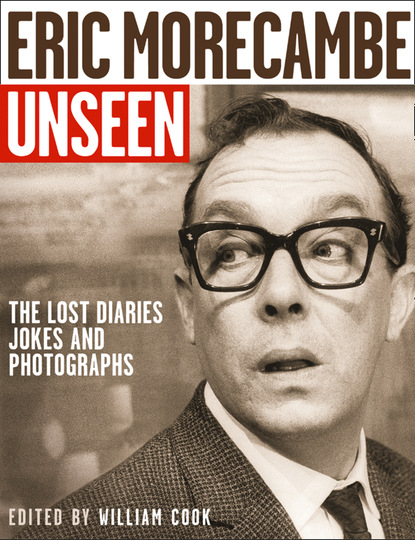 Eric Morecambe Unseen - Группа авторов