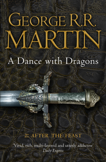 A Dance With Dragons: Part 2 After The Feast - Джордж Р. Р. Мартин