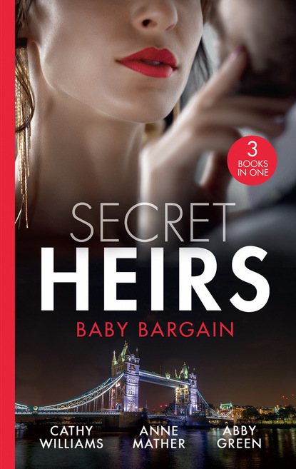 Secret Heirs: Baby Bargain - Кэтти Уильямс