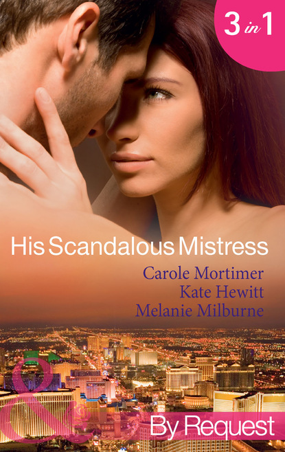 His Scandalous Mistress - Кэрол Мортимер