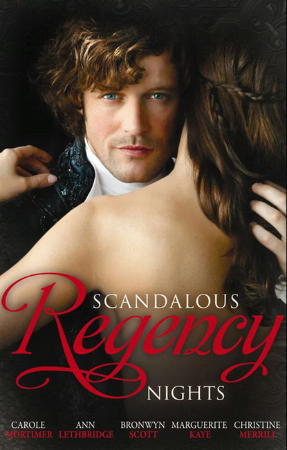 Scandalous Regency Nights - Кэрол Мортимер