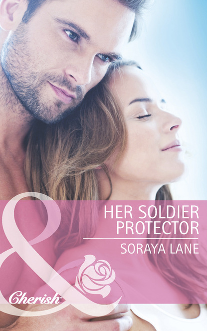 Her Soldier Protector - Сорейя Лейн