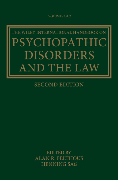 The Wiley International Handbook on Psychopathic Disorders and the Law - Группа авторов