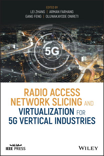 Radio Access Network Slicing and Virtualization for 5G Vertical Industries - Группа авторов