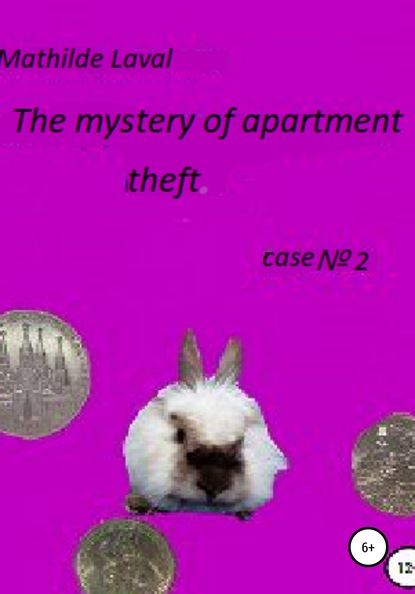 The mystery of apartment theft - Матильда Лаваль