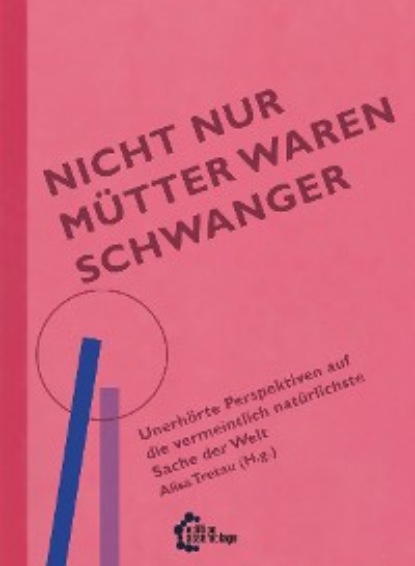 Nicht nur M?tter waren schwanger - Группа авторов