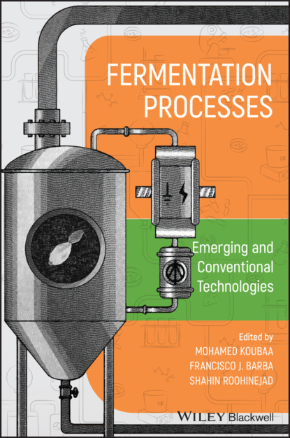 Fermentation Processes: Emerging and Conventional Technologies - Группа авторов