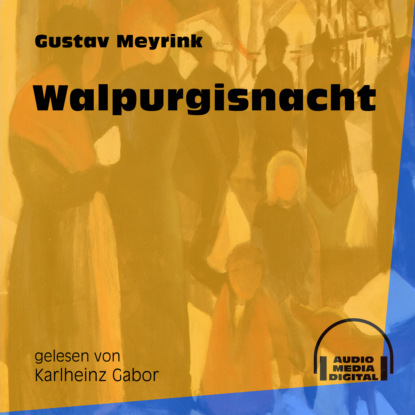 Walpurgisnacht (Ungek?rzt) - Густав Майринк