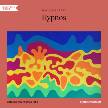 Hypnos (Ungek?rzt) - Говард Филлипс Лавкрафт