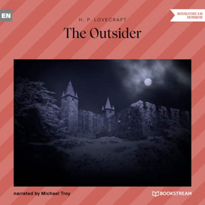 The Outsider (Unabridged) - Говард Филлипс Лавкрафт