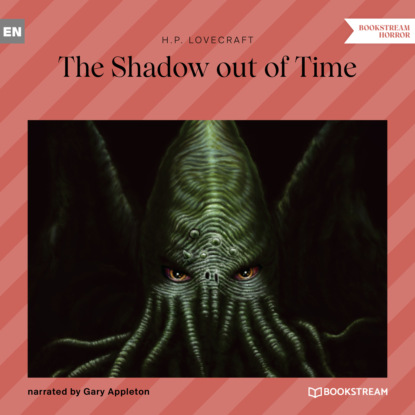 The Shadow out of Time (Unabridged) - Говард Филлипс Лавкрафт