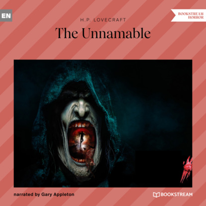 The Unnamable (Unabridged) - Говард Филлипс Лавкрафт