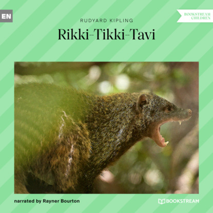 Rikki-Tikki-Tavi (Unabridged) - Редьярд Джозеф Киплинг