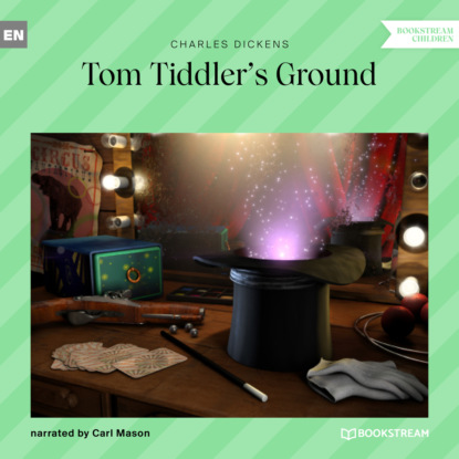 Tom Tiddler's Ground (Unabridged) - Чарльз Диккенс