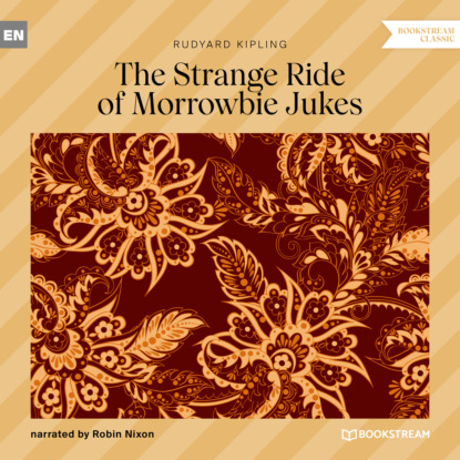 The Strange Ride of Morrowbie Jukes (Unabridged) - Редьярд Джозеф Киплинг