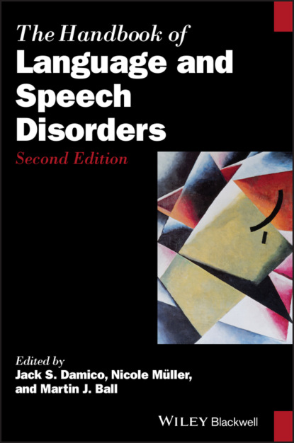 The Handbook of Language and Speech Disorders - Группа авторов