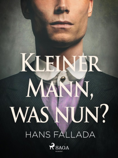 Kleiner Mann, was nun? - Ханс Фаллада