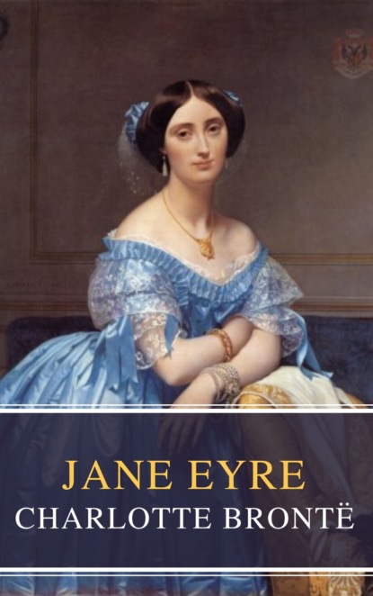 Jane Eyre - Шарлотта Бронте