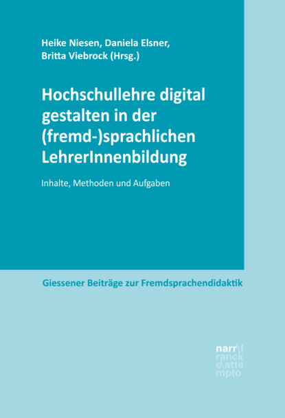 Hochschullehre digital gestalten in der (fremd-)sprachlichen LehrerInnenbildung - Группа авторов