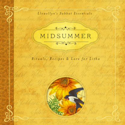 Midsummer - Llewellyn's Sabbat Essentials - Rituals, Recipes & Lore for Litha, Book 3 (Unabridged) - Дебора Блейк