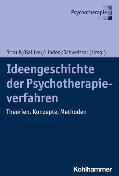 Ideengeschichte der Psychotherapieverfahren - Группа авторов