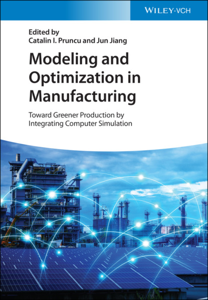 Modeling and Optimization in Manufacturing - Группа авторов