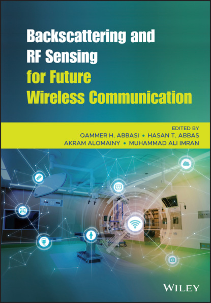 Backscattering and RF Sensing for Future Wireless Communication - Группа авторов