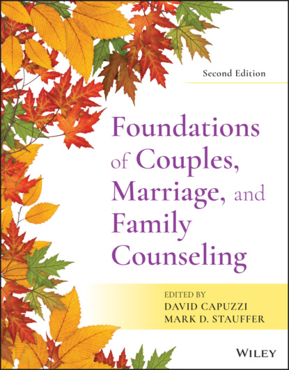 Foundations of Couples, Marriage, and Family Counseling - Группа авторов