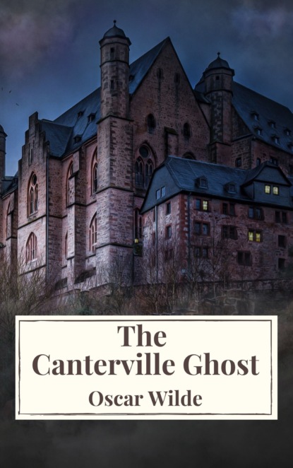 The Canterville Ghost - Оскар Уайльд