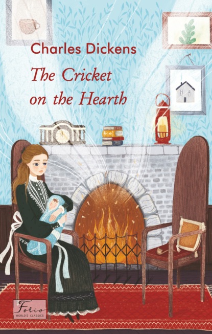 The Cricket on the Hearth — Чарльз Диккенс