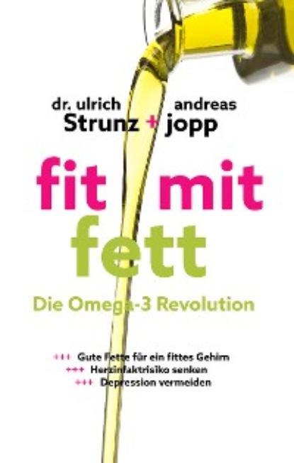 Fit mit Fett: Die Omega-3-Revolution - Андреас Иопп