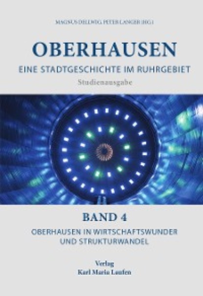 Oberhausen: Eine Stadtgeschichte im Ruhrgebiet Bd. 4 - Группа авторов