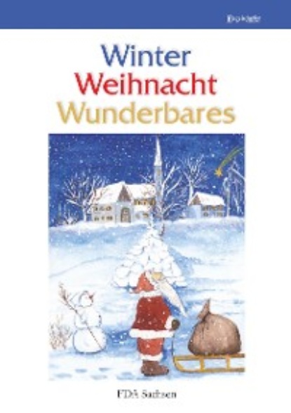 Winter – Weihnacht – Wunderbares - Группа авторов