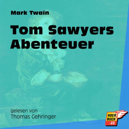 Tom Sawyers Abenteuer (Ungek?rzt) - Марк Твен