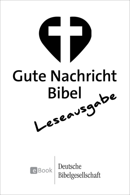 Gute Nachricht Bibel - Leseausgabe - Группа авторов