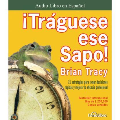 Traguese ese Sapo (abreviado) — Брайан Трейси