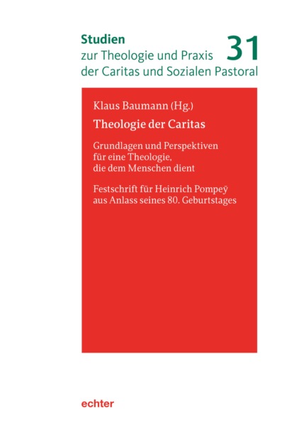 Studien zur Theologie und Praxis der Caritas und Sozialen Pastoral - 