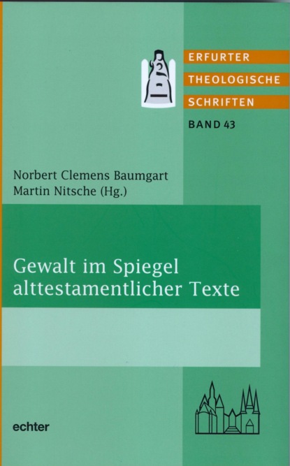 Gewalt im Spiegel alttestamentlicher Texte - Группа авторов