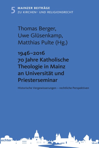 1946 - 2016 70 Jahre Katholische Theologie in Mainz an Universit?t und Priesterseminar — Группа авторов