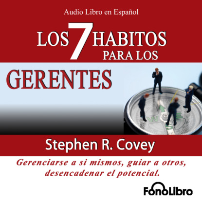 Los 7 Habitos de los Gerentes (abreviado) - Стивен Кови