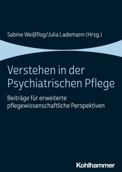 Verstehen in der Psychiatrischen Pflege — Группа авторов