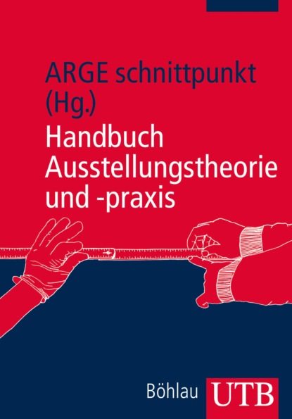 Handbuch Ausstellungstheorie und -praxis - Группа авторов