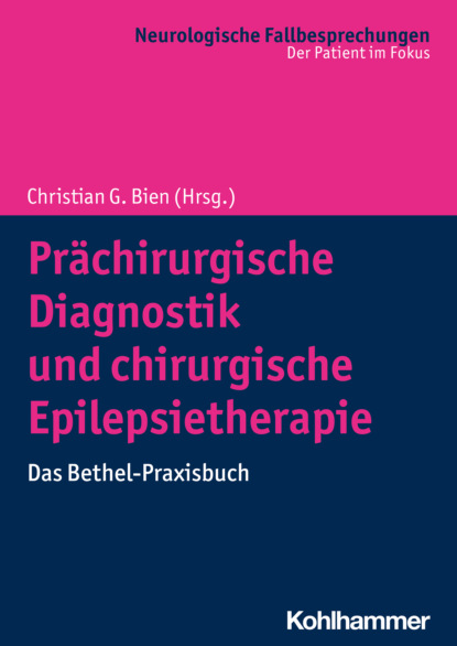 Pr?chirurgische Diagnostik und chirurgische Epilepsietherapie - Группа авторов